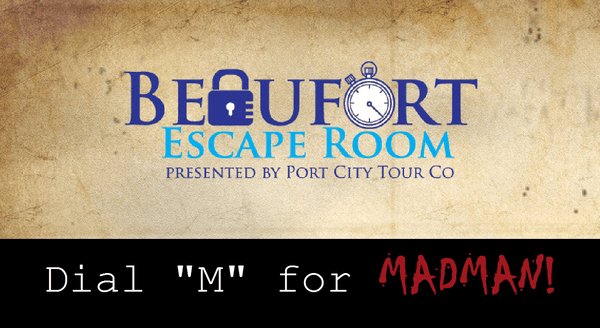 Beaufort Escape Room Game 1: Dial M for Madman!