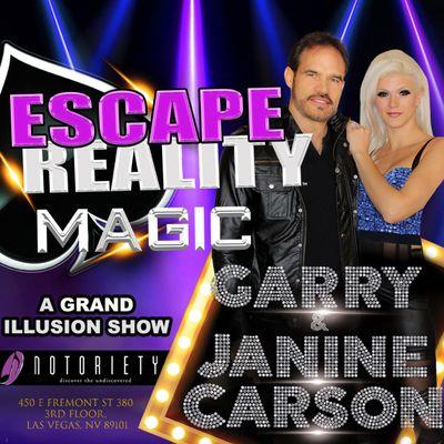 Escape Reality Las Vegas Magic Show - Garry & Janine Carson At Notoriety