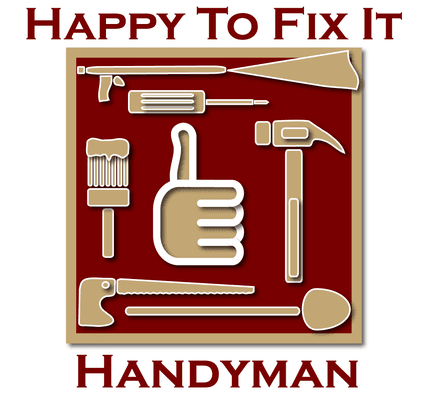 Happy To Fix It Handyman...i'm Your PERSONAL Handyman!