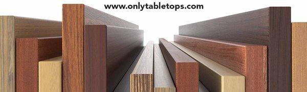 Yup, we only do table tops. 2255 W Desert Cove Ave., Suite E-1 Phoenix, AZ 85029 http://onlytabletops.com/ 888-274-8677