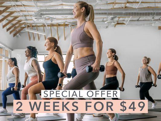 2 weeks of unlimited classes for $49. No strings attached!