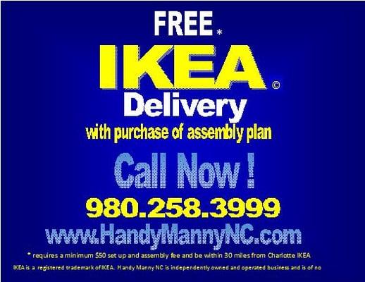 We provide free delivery of Ikea furniture with purchase of assembly package. NOT affiliated with IKEA. See website for details.