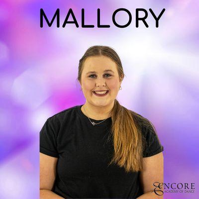 Mallory began dancing her dance career at Encore at 3. She has trained in multiple styles, & is in her 2nd year of teaching ballet.