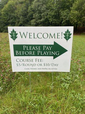 Please pay before playing. Payment information is on trail head sign.