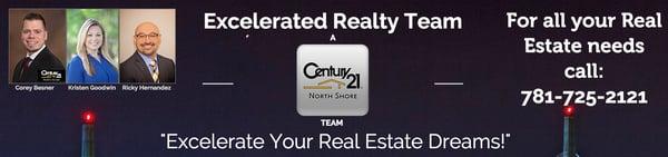 Excelerated Realty Team Call us today for all your Real Estate Questions!