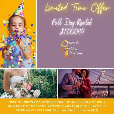 For any available date in 2021. Must put down $250 to lock in your date. This offer expires in August.