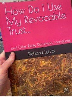 Rick Lutzel wrote the book on how to use estate planning documents.