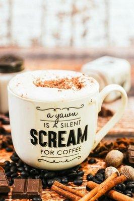 A Yawn is a Silent SCREAM for Coffee of course....