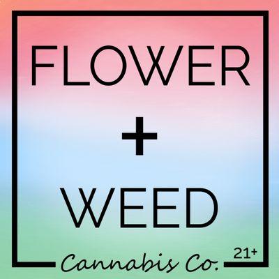 Flower + Weed