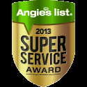 Winner of the 2013 Angies List Super Service Award!