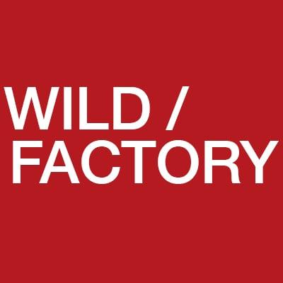 Wild / Factory