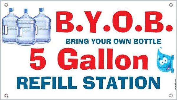 Bring Your Own Bottle only $0.70 per gal.