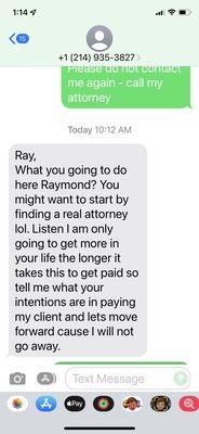 The fake attorney messaging me from a burner phone- he called my attorney and yelled at him as well