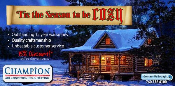 Furnace problems? We can help! Repairs, Maintenances, and Replacements. ' Tis the Season to be Cozy ' Call Today!