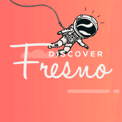 Discover Fresno