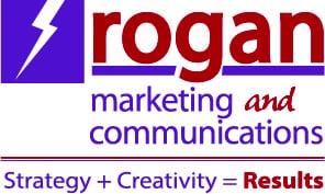 Rogan Marketing and Communications is your full service marketing agency.