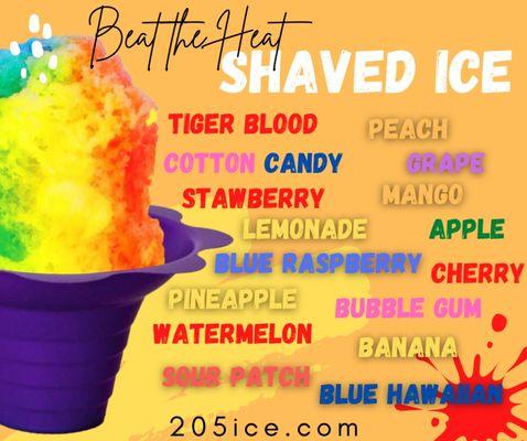 Shaved Ice with your favorite flavors, choose up to 3 to make it extra spectacular.