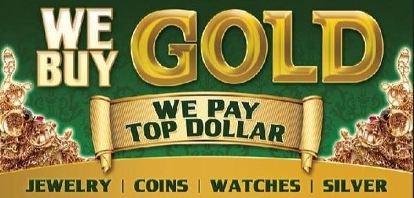 We pay top dollar for your gold!