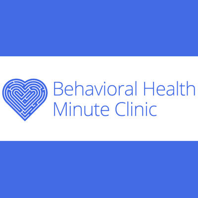 Behavioral Health Minute Clinic