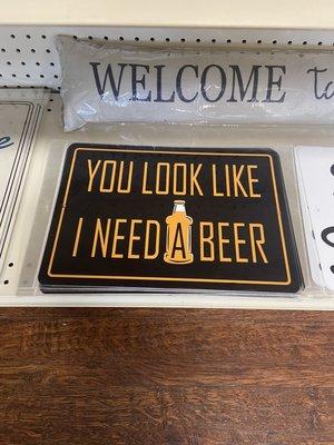 A fun metal sign to hang in the man cave.