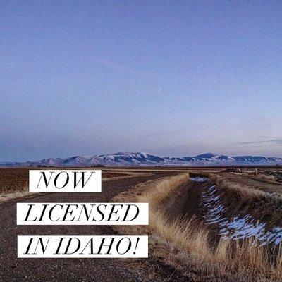 We are now licensed in Idaho. Call us today!