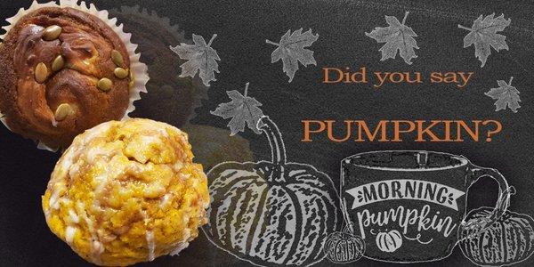 Seasonal promotional bakery items. Pumpkin Spiced Scones and Double Stuffed Pumpkin Cream Cheese Muffins.