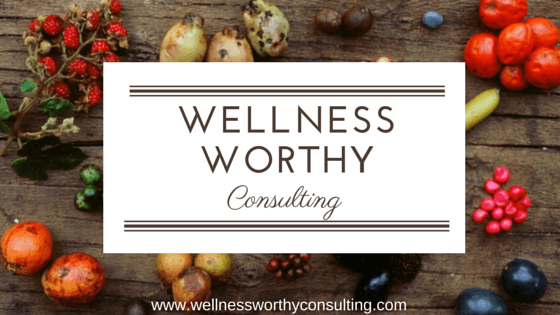 Wellness Worthy Consulting-Holistic health and health coaching to women regarding nutrition, weight loss, hormonal imbalances, and more!