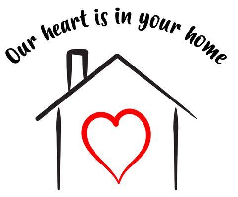 Our heart is in your home!