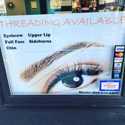 Threading available. Call Monir for your appointment. Or walk in Thursday-Saturday. 818-912-2468