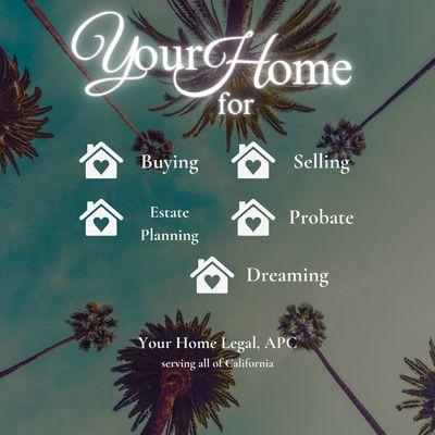 Your Home Legal: Your one-stop for real estate transactions, estate planning, and probate services. Simplifying every step of your journey.