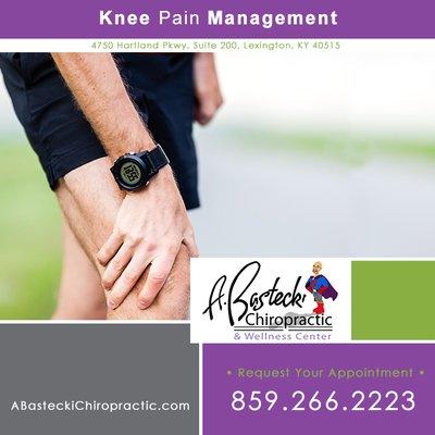 Knee pain management Lexington, KY by A. Bastecki Chiropractic & Wellness Center.