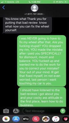 Text messages from the Owner of the company. The wheel he is talking about, HE IS THE ONE THAT DAMAGED IT.