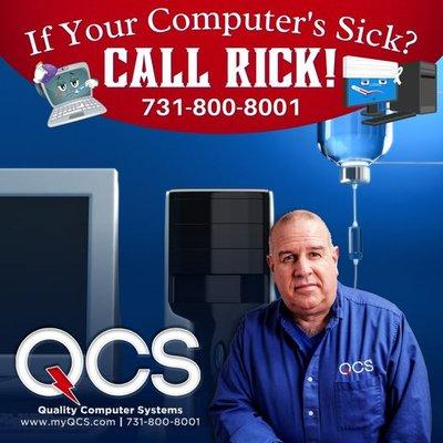 If Your Computer's Sick? CALL RICK! 731-800-8001