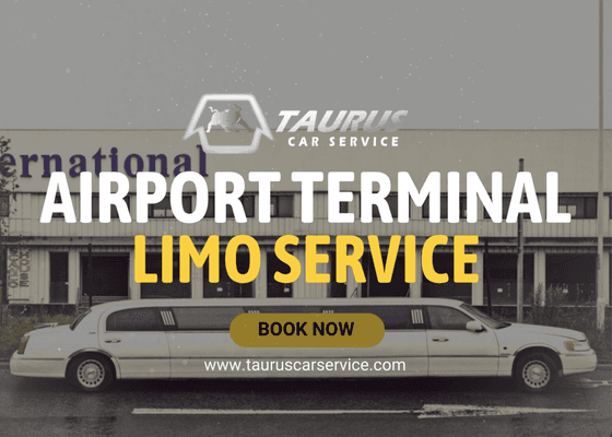 Stress-Free Travels, Right from the Airport Terminal!  Book Taurus Car Service's Reliable Limo Service for a Smooth Arrival.