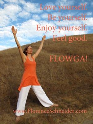 Feel good!......FLOWGA!