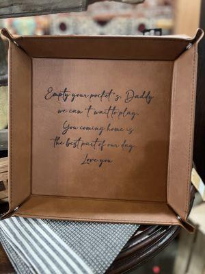 9x9 leatherette tray a great Father's Day gift and we can personalize with your child's writing .