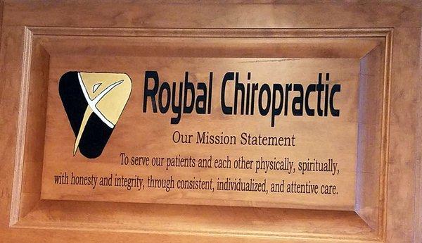 Our mission statement here at Roybal Chiropractic