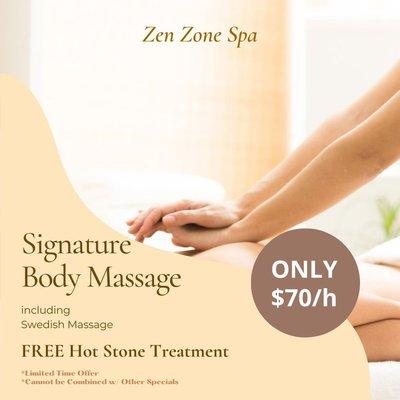 Signature Body Massage
including
Swedish Massage
Hot Stone Treatment