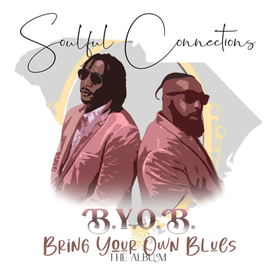 Soulful Connections Album B.Y.O.B. Bring Your Own Blues