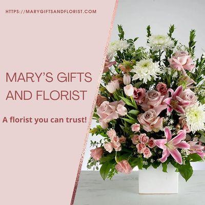 Mary Gifts and Florist, a florist you can trust!