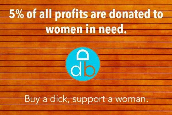 Buy a dick, support a woman.