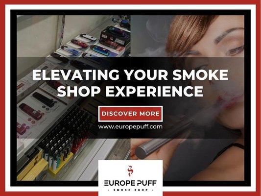 3_Europe Puff Smoke Shop_Elevating Your Smoke Shop Experience.jpg