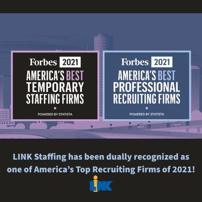 Link Staffing Services was recognized again by Forbes in 2021 as one of America's Best Professional & Temporary Staffing Firms.