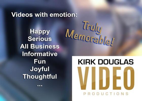 Video creation and Video Production has the ability to bring out emotions in everyone.  Kirk Douglas Video Productions, we cr...