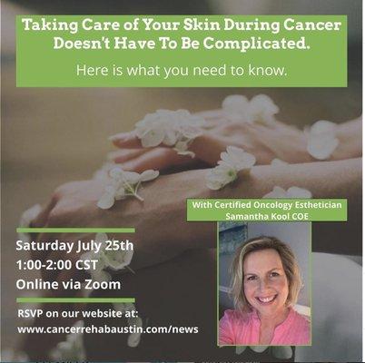 How to take care of your skin during cancer - July 25  1-2PM CST